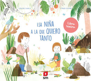 ESA NI�A A LA QUE QUIERO TANTO (LIBRO TEATRO)