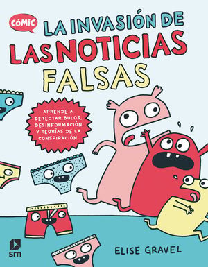 LA INVASION DE LAS NOTICIAS FALSAS (COMIC)