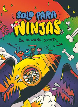 SOLO PARA NINJAS 7: LA REUNION SECRETA