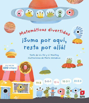 MATEMATICAS DIVERTIDAS. SUMA POR AQUI, RESTA POR ALLA!