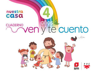 RELIGIN CATLICA. 4 AOS. NUESTRA CASA. VEN Y TE CUENTO.