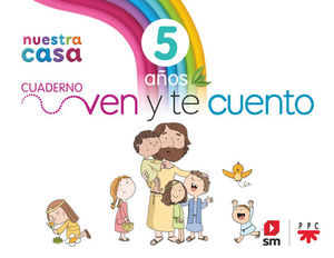 RELIGIN CATLICA. 5 AOS. NUESTRA CASA. VEN Y TE CUENTO.