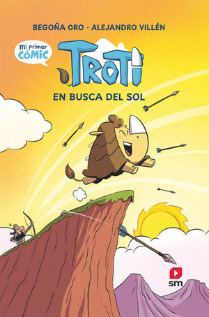 MI PRIMER COMIC TROTI 1: TROTI EN BUSCA DEL SOL