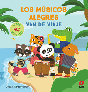 LOS MUSICOS ALEGRES VAN DE VIAJE (LIBRO MUSICAL)