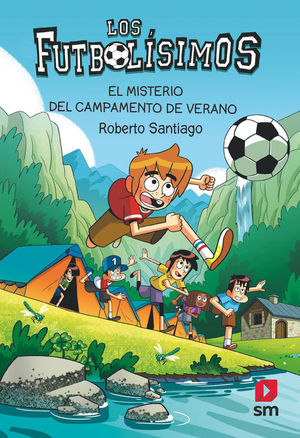 LOS FUTBOLISIMOS 27. EL MISTERIO DEL CAMPAMENTO DE VERANO