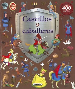CASTILLOS Y CABALLEROS. CON 400 PEGATINAS