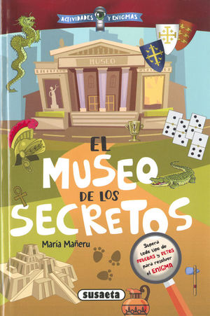 ACTIVIDADES Y ENIGMAS: EL MUSEO DE LOS SECRETOS