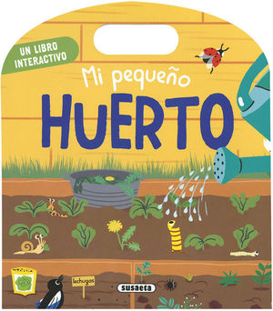 MI PEQUEO HUERTO. UN LIBRO INTERACTIVO