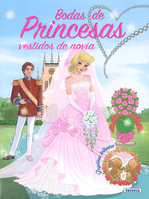 BODAS DE PRINCESAS. VESTIDOS DE NOVIA (PEGATINAS BRILLANTES)