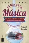 EL RIO DE LA MUSICA. DEL JAZZ Y BLUES AL ROCK