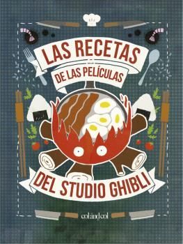 LAS RECETAS DE LAS PELCULAS DEL STUDIO GHIBLI