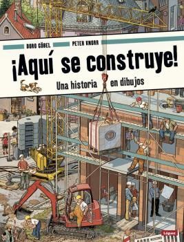 AQU SE CONSTRUYE! UNA HISTORIA EN DIBUJOS