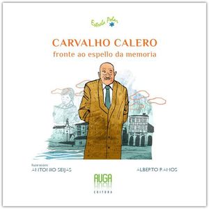 CARVALHO CALERO, FRONTE AO ESPELLO DA MEMORIA