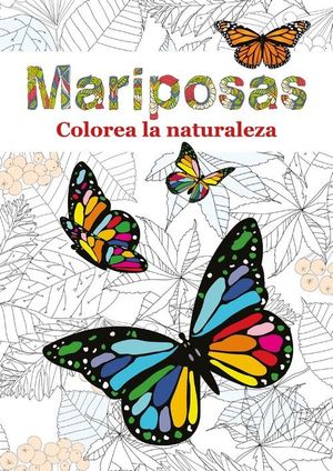 MARIPOSAS. COLOREA LA NATURALEZA