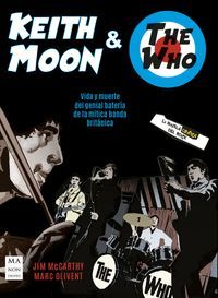 KEITH MOON & THE WHO (LA NOVELA GRAFICA DEL ROCK)