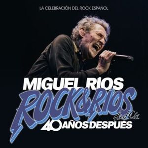 MIGUEL RIOS. ROCK & RIOS AND CIA. 40 A�OS DESPUES (2 CD+1 DVD+ 1 LIBRO)