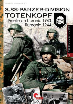 IMGENES DE GUERRA 38. 3. SS-PANZER-DIVISION TOTENKOPF