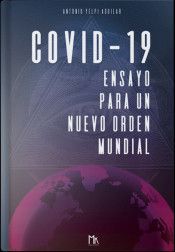 COVID-19: ENSAYO PARA UN NUEVO ORDEN MUNDIAL