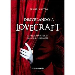 DESVELANDO A LOVECRAFT