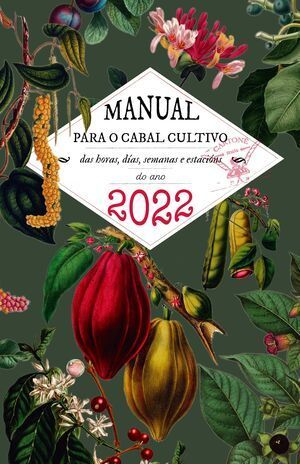 MANUAL PARA O CABAL CULTIVO DAS HORAS, DAS, SEMANAS E ESTACINS DO ANO 2022