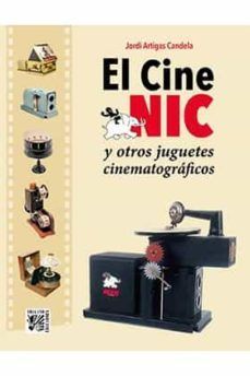 EL CINE NIC Y OTROS JUGUETES CINEMATOGRAFICOS