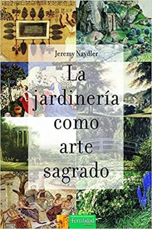 LA JARDINERA COMO ARTE SAGRADO