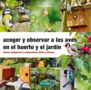 ACOGER Y OBSERVAR A LAS AVES EN EL HUERTO Y JARDIN