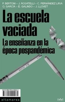 LA ESCUELA VACIADA. LA ENSEANZA EN LA POCA POSPANDMICA