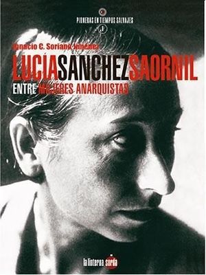 LUC�A S�NCHEZ SAORNIL ENTRE MUJERES ANARQUISTAS