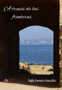 A TRAV�S DE LAS FRONTERAS