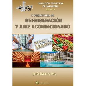 CINCO PROYECTOS DE REFRIGERACION Y AIRE ACONDICIONADO