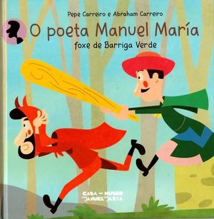 O POETA MANUEL MAR�A FOXE DE BARRIGA VERDE