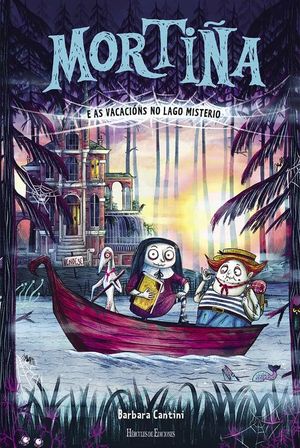 MORTIA E AS VACACIONS NO LAGO MISTERIO