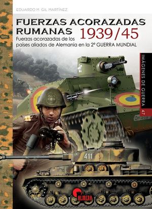 FUERZAS ACORAZADAS RUMANAS 1939-45