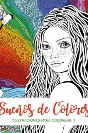 SUEOS DE COLORES. ILUSTRACIONES PARA COLOREAR: 1