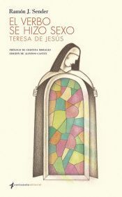 EL VERBO SE HIZO SEXO. TERESA DE JESS