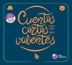 CUENTOS CORTOS PARA NI�OS Y NI�AS VALIENTES