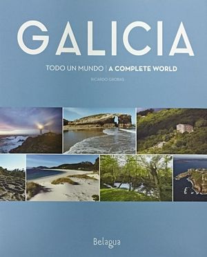 GALICIA. TODO UN MUNDO / A COMPLETE WORLD