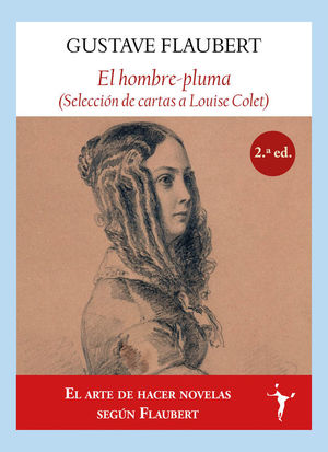 EL HOMBRE-PLUMA (SELECCIN DE CARTAS A LOUISE COLET)