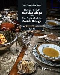 O GRAN LIBRO DO COCIDO GALEGO /THE BIG BOOK OF THE COCIDO GALEGO