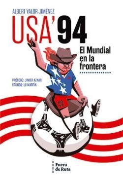 USA'94. EL MUNDIAL EN LA FRONTERA
