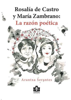 ROSALA DE CASTRO Y MARA ZAMBRANO: LA RAZN POTICA