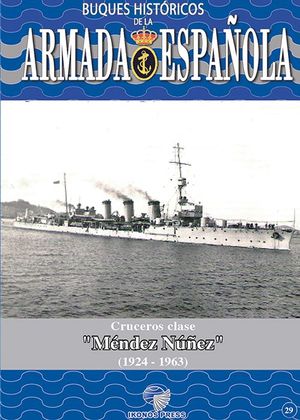 BUQUES HISTRICOS DE LA ARMADA ESPAOLA 29: CRUCEROS CLASE 