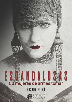 ESCANDALOSAS. 80 MUJERES DE ARMAS TOMAR