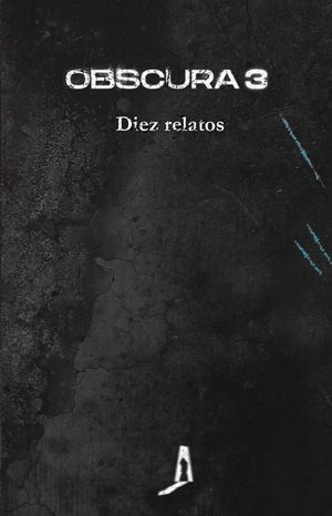 OBSCURA 3. DIEZ RELATOS