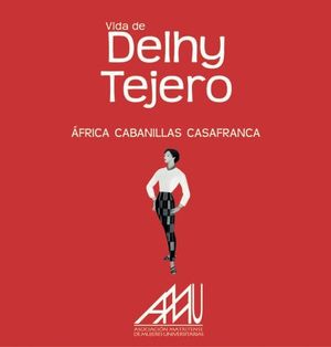 VIDA DE DELHY TEJERO