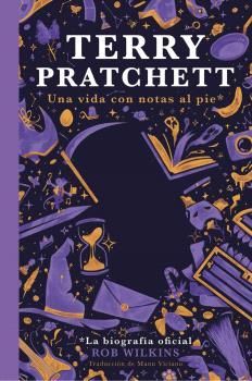 TERRY PRATCHETT. UNA VIDA CON NOTAS AL PIE