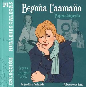 BEGO�A CAAMA�O: PEQUENA BIOGRAFIA (COLECCION MULLERES GALEGAS 14)