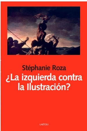 LA IZQUIERDA CONTRA LA ILUSTRACIN