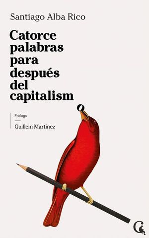 CATORCE PALABRAS PARA DESPU�S DEL CAPITALISMO